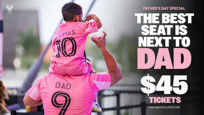¡Inter Miami Football Club anuncia una oferta especial para el Día del Padre!